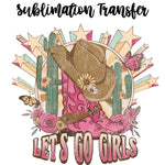 Let's go Girls Sublimation Transfer
