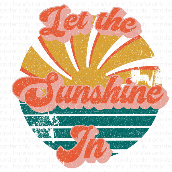 Let the Sunshine In Sublimation Transfer