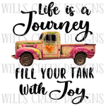 Life is a Journey Fill Your Tank With Joy Digital Download
