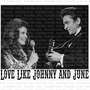 Love like Johnny and June Sublimation Transfer