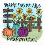 Meet me at the Pumpkin Patch Sublimation Transfer
