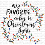 My favorite color is christmas lights Sublimation Transfer