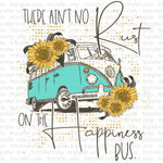 No Rust on the Happiness Bus Sublimation Transfer