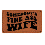 *Hat Press Required* Fine A$$ Wife Leather Hat Patches