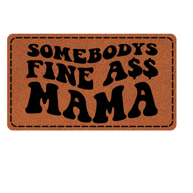 *Hat Press Required* Fine A$$ Mama Leather Hat Patches
