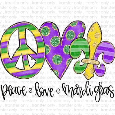 Peace Love Mardi Gras Sublimation Transfer