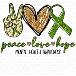 Peace Love Mental Health Sublimation Transfer