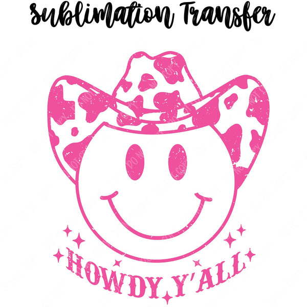 Howdy Yall Sublimation Transfer