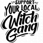 Support your local witch gang Sublimation Transfer