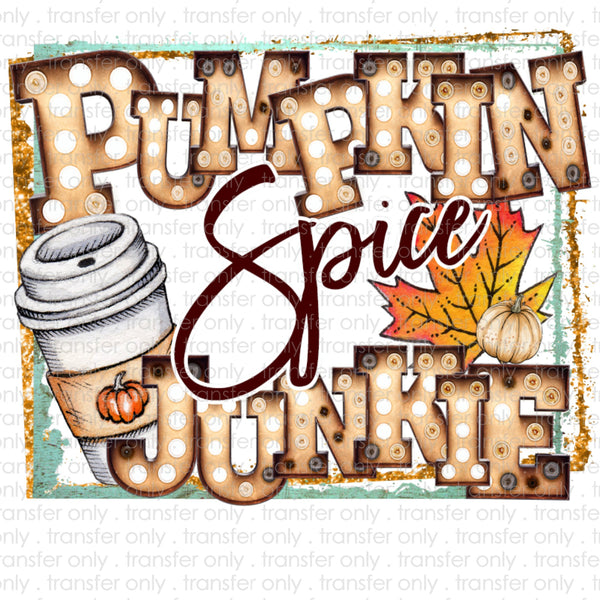 Pumpkin Spice Junkie Sublimation Transfer