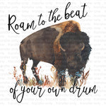Roam to the Beat of your Own Drum Sublimation Transfer