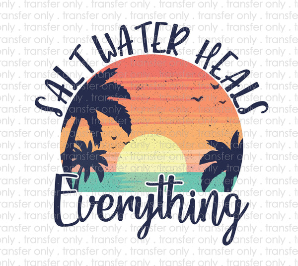Salt Water Heals Everything Sublimation Transfer
