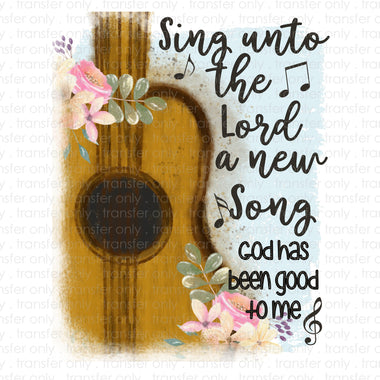 Sing unto the Lord a New Song Sublimation Transfer