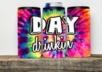 Day Drinkin Skinny Can Cooler 12oz