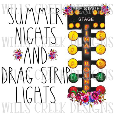 Summer Nights and Drag Strip Lights Sublimation Transfer
