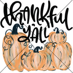 Thankful Yall Painted PumpkinsSublimation Transfer