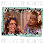 The Bigger the Hair the Closer to God Digital Download