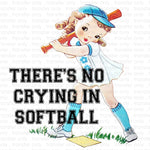 There's No Crying in Softball Retro Sublimation Transfer