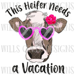 This Heifer Needs A Vacation Sublimation Transfer