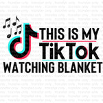 Tik Watching Blanket Sublimation Transfer