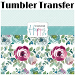 Choose Happy Skinny Tumbler Seamless Sublimation Transfer