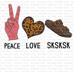 Peace Love SKSKSK Sublimation Transfer