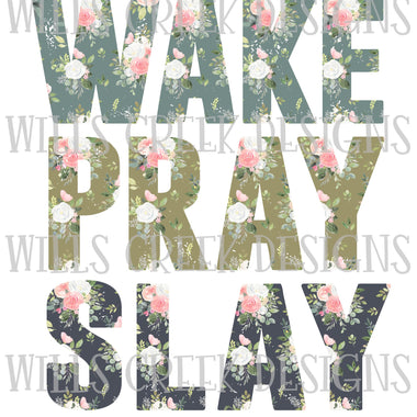 Wake Pray Slay Digital Download