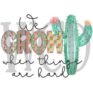 We Grow When Things are Hard Digital Download