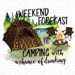Weekend Forecast Camping Sublimation Transfer