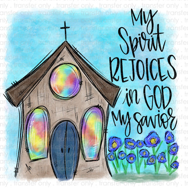 My Spirit Rejoices Church Sublimation Transfer