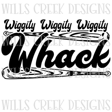 Wiggity Wiggity Wiggity Whack Digital Download