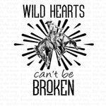 Wild Hearts Can't Be Broken Sublimation Transfer
