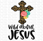 Wild about Jesus Sublimation Transfer